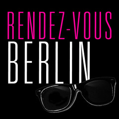 RENDEZ-VOUS BERLIN