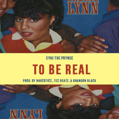 CyHi The Prynce - To Be Real (DigitalDripped.com)