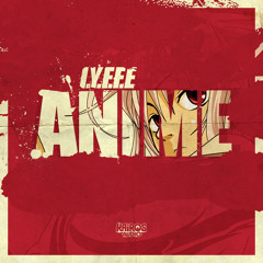 I.Y.F.F.E - Anime (Original Mix)