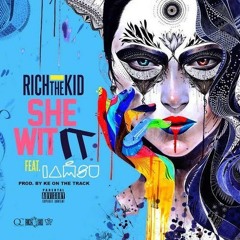 Rich The Kid - She Wit It ft. Iamsu! (DigitalDripped.com)