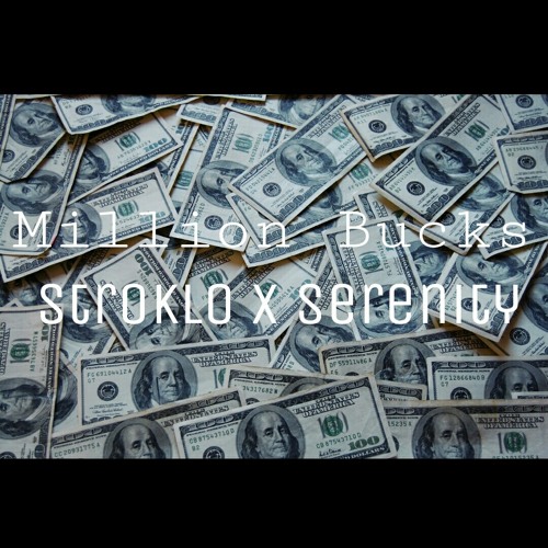 Million Bucks feat. Serenity