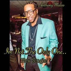 **I'm not the only One**{Cover} at Anthony Malvo