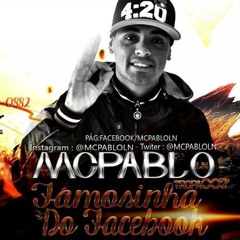 MC Pablo LN - Famosinha do Facebook (Studio Perera DJ) (Perera Divulga)