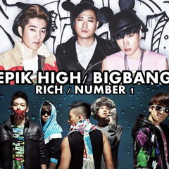 Epik High & Taeyang ft. BIGBANG - Rich & Number 1