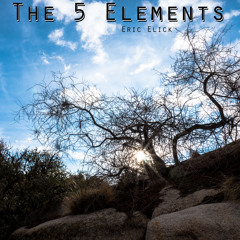 The 5 Elements -- (February 3 and 10)
