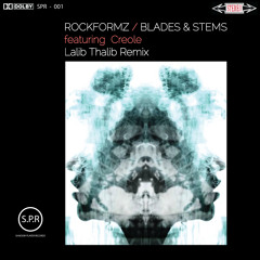 Rockformz - Blades & Stems Feat Creole (Lalib Thabib Remix)