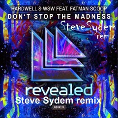 Hardwell and W&W - Dont Stop The Madness (Steve Sydem remix) [preview]