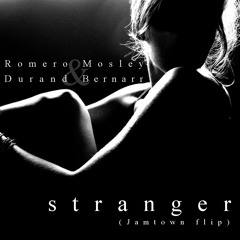 Stranger (Jamtown flip) feat. Durand Bernarr [prod. By Romero Mosley]