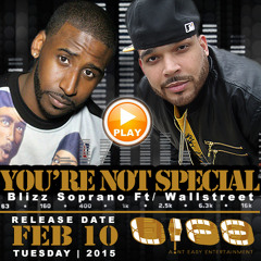 You're Not Special - Blizz Soprano Feat. WallStreet