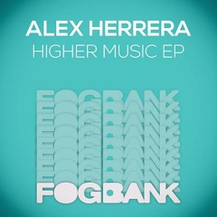 Alex Herrera - You Know I Love Music (FOGBANK) Release Date: Feb 19th