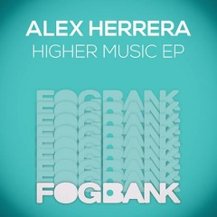 Alex Herrera - You Know I Love Music (FOGBANK) Release Date: Feb 19th