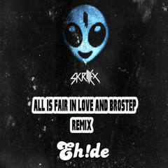 Skrillex - All Is Fair In Love And Brostep (EH!DE Remix)[HD]