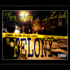 King Zayy Ft.Zeak Felony #BROTHAZKEEPATHURSDAYS