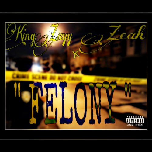 King Zayy Ft.Zeak Felony #BROTHAZKEEPATHURSDAYS