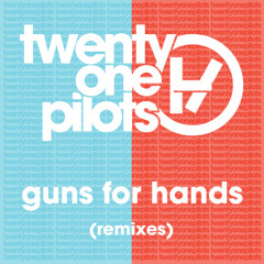 twenty one pilots - Guns For Hands (Maarcos Remix)(Atlantic Records)