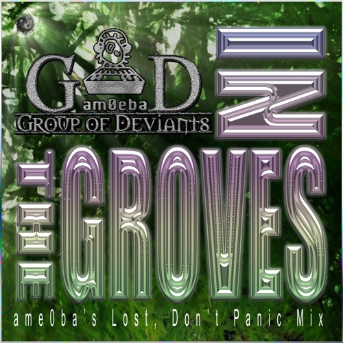 [Group Of Deviants] In The Groves (am0eba's Lost, Don't Panic Mix)