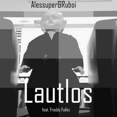 Lautlos feat. Freddy Fukks