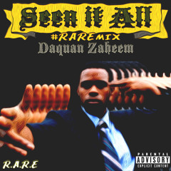 Seen It All #RAREmix