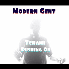 Tchami - Pushing On ( Modern Gent Bootleg )