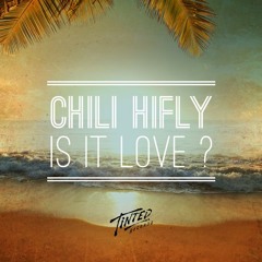 Chili HiFly - Is It Love? [LNTG Disco Groove]