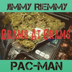 Jimmy Riemmy - Grams At Grams(Ft. paC-Man)