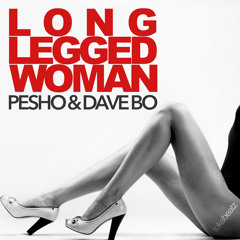 Pesho & Dave Bo - Long Legged Woman (Radio Edit)
