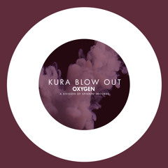 KURA - Blow Out (Original Mix)