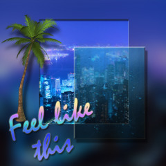 Feel Like This (7" Version)