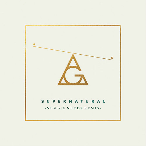 AlunaGeorge - Supernatural (Newbie Nerdz Remix)*Free Download*