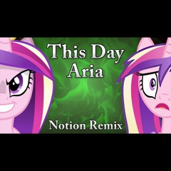 This Day Aria (Notion Remix)