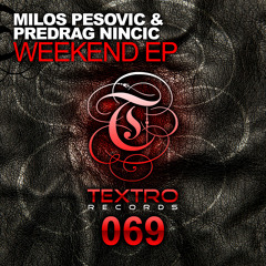 TXO069 : Milos Pesovic, Predrag Nincic - Saturday Theme (Original Mix)