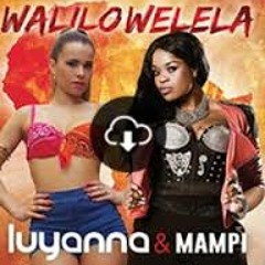 Luyanna & Mampi - Walilowelela Remix Reggaeton Bootleg