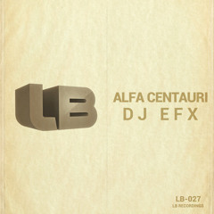 LB027 - DJ EFX - Alfa Centauri