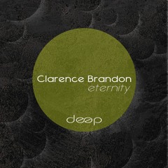 Clarence Brandon - Eternity (Original Mix)(Deep ...Just DEEP)