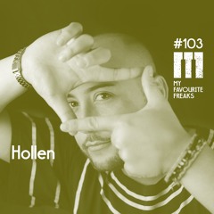 My Favourite Freaks Podcast #103 Hollen