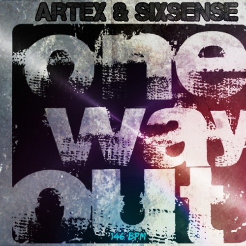 Artex & Sixsense - One Way Out(146 BPM) - PREVIEW 11\02\2015  -MASTER 2015