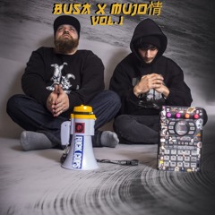 BUSA x MUJO情 Vol​.​1 - ANYAGCSEREFOLYAMAT Feat Smuv