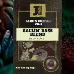 Jakes Coffee Vol 3 - Ballin' Bass Blend