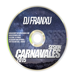 Sesión Carnavales 2015 Dj Franxu | @DJ_FRANXU