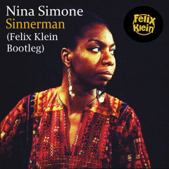 Sina Simone - Sinnerman (Felix Klein Bootleg) (192kbit)