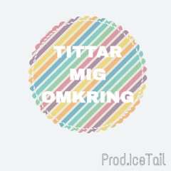 Tony Rissla - Tittar Mig Omkring (Prod.IceTail)