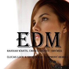 Hannah Wants, Chris Lorenzo - Rhymes (Lucas Luck & Shoe Scene Symphony Remix)[EDM - Records ]