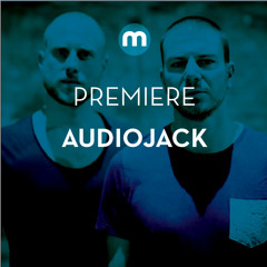 Premiere: Audiojack 'Psychonaut'