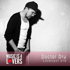 Lovecast Episode 079 - Doctor Dru [Musicis4Lovers.com]