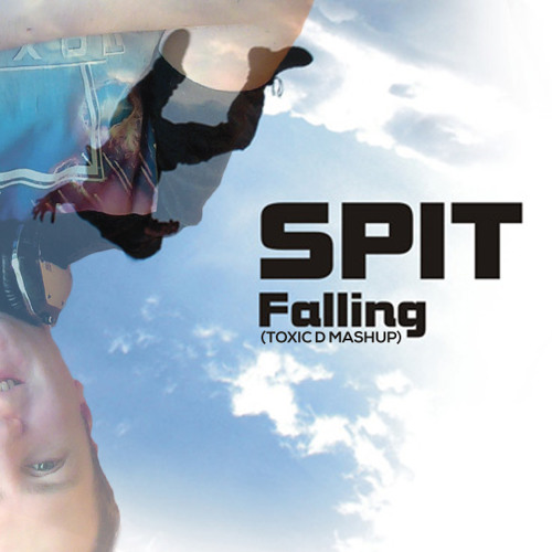 Spit - Falling (Tom Sparks & DannyD Re-Edit)