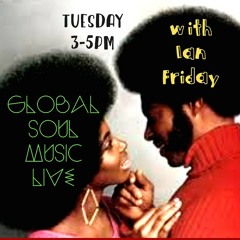 Global Soul Music Live with Ian Friday 2-10-15