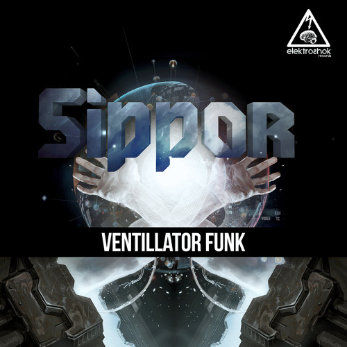Sippor - Ventillator Funk (Out now)