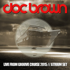 Doc Brown // Live From Groove Cruise 2015 (Atrium Set)