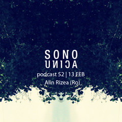 Sono Unica Podcast | 052 Alin Rizea (RO)