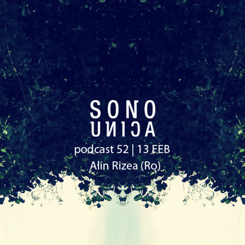 Sono Unica Podcast | 052 Alin Rizea (RO)